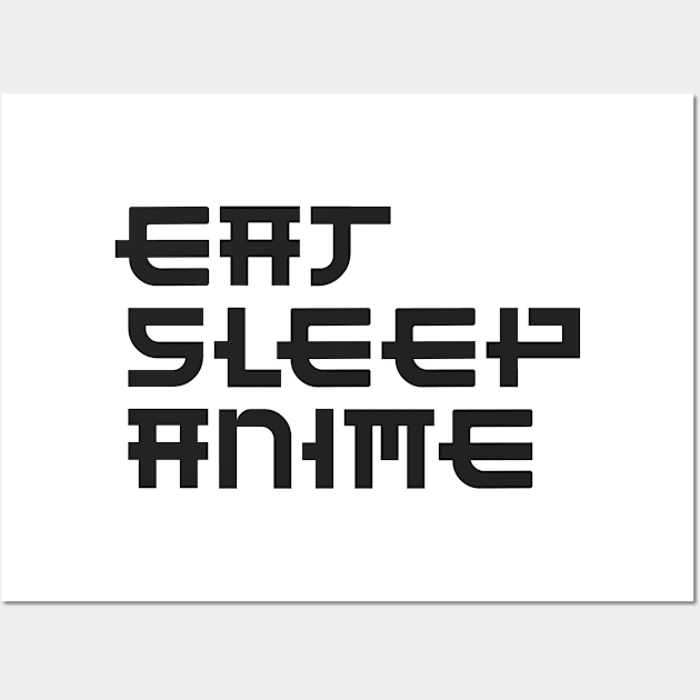 Eat Sleep Anime, Funny Japanese Manga, Anime Manga Kawaii Gifts, Eat Sleep Anime Repeat Wall Art by Happiness Shop